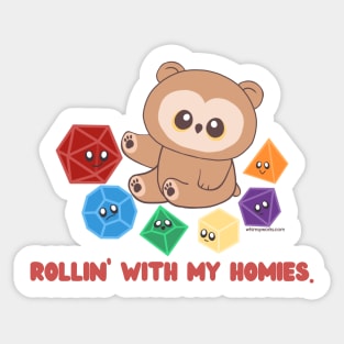 Rollin' with my Homies! (Owlbear // D20 // Polyhedral Dice) Sticker